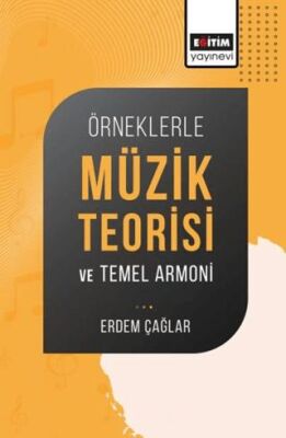 Örneklerle Müzik Teorisi ve Temel Armoni - 1