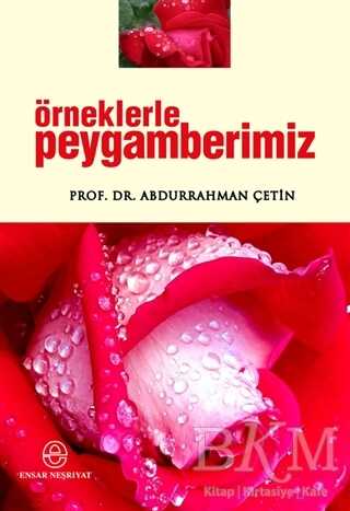 Örneklerle Peygamberimiz - 2