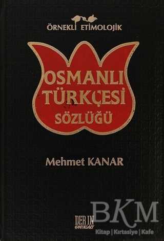Örnekli Etimolojik Osmanlı Türkçesi Sözlüğü - Derin Yayınları