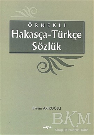 Örnekli Hakasça - Türkçe Sözlük - Akçağ Yayınları
