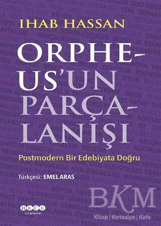 Orpheus`un Parçalanışı - Hece Yayınları
