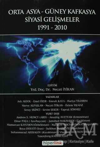Orta Asya ve Güney Kafkasya Siyasi Gelişmeler 1991-2010
