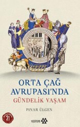 Orta Çağ Avrupası’nda Gündelik Yaşam - Yeditepe Yayınevi