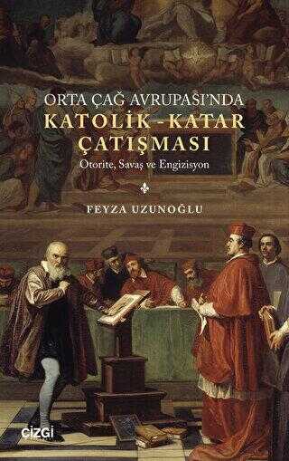 Orta Çağ Avrupası`nda Katolik - Katar Çatışması -