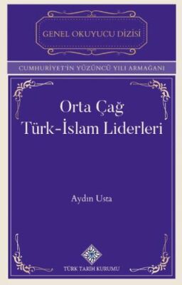 Orta Çağ Türk-İslam Liderleri - 1