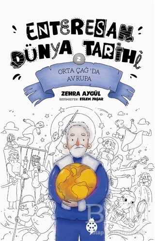 Orta Çağ’da Avrupa - Enteresan Dünya Tarihi 2 - Uğurböceği Yayınları