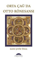 Orta Çağ`da Otto Rönesansı - Motto Yayınları
