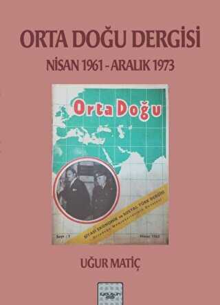 Orta Doğu Dergisi 1961-1973 - İyidüşün Yayınları