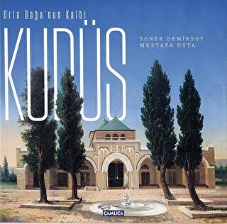 Orta Doğu’nun Kalbi Kudüs - 1