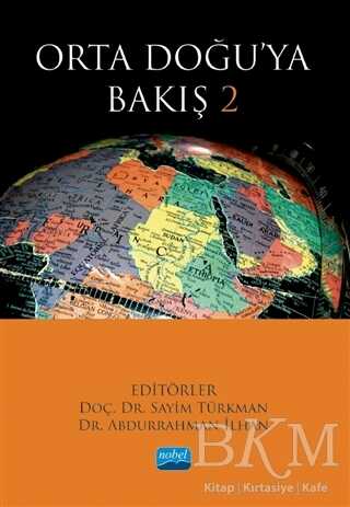 Orta Doğu’ya Bakış 2 - Nobel Akademik Yayıncılık
