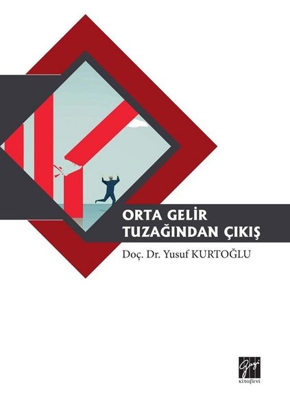 Orta Gelir Tuzağından Çıkış - Gazi Kitabevi