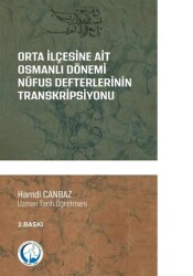 Orta İlçesine Ait Osmanlı Dönemi Nüfus Defterlerinin Transkripsiyonu - Sonçağ Yayınları