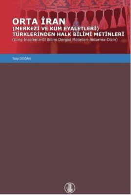 Orta İran Merkezi Ve Kum Eyaletleri Türklerinden Halk Bilimi Metinleri Giriş-İnceleme-El Bilimi Der - 1