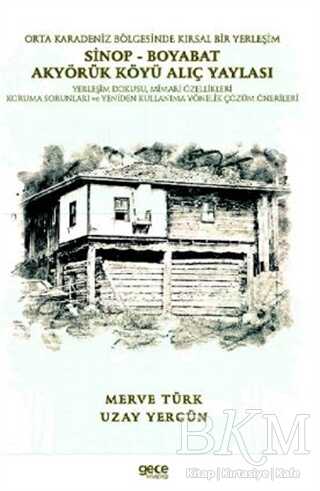 Orta Karadeniz Bölgesinde Kırsal Bir Yerleşim Sinop - Boyabat Akyörük Köyü Alıç Yaylası - Gece Kitaplığı
