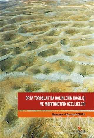 Orta Toroslar’da Dolinlerin Dağılışı ve Morfometrik Özellikleri - Kriter Yayınları
