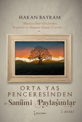 Orta Yaş Penceresinden Samimi Paylaşımlar - 1