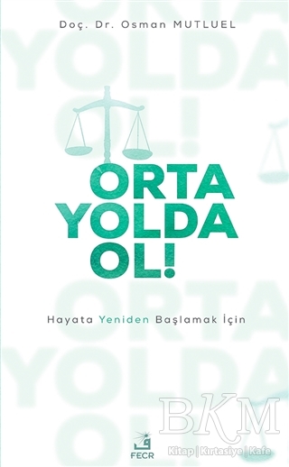 Orta Yolda Ol! - Fecr Yayınları
