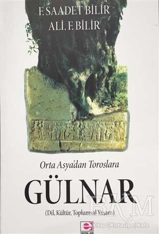 Ortaasya`dan Toroslara Gülnar - E Yayınları