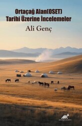 Ortaçağ AlanOSET Tarihi Üzerine İncelemeler - Paradigma Akademi Yayınları