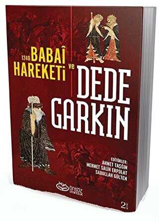Ortaçağ Anadolusu`nda Bir Türkmen Şeyhi: Dede Garkın - Önsöz Yayıncılık
