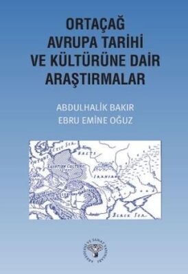 Ortaçağ Avrupa Tarihi ve Kültürüne Dair Araştırmalar - 1