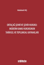 Ortaçağ Şehri ve Şehir Hukuku: Modern Kamu Hukukunun Tarihsel ve Toplumsal Kaynakları - On İki Levha Yayınları