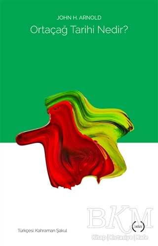 Ortaçağ Tarihi Nedir? - Islık Yayınları