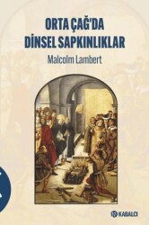 Ortaçağ`da Dinsel Sapkınlıklar - Kabalcı Yayınevi - Doruk Yayınları