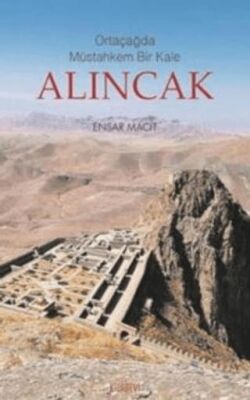 Ortaçağda Müstahkem Bir Kale Alıncak - 1