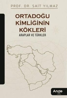 Ortadoğu Kimliğinin Kökleri Araplar ve Türkler - 1