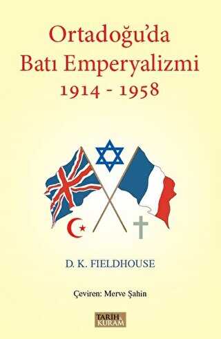 Ortadoğu`da Batı Emperyalizmi 1914-1958