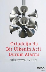 Ortadoğu`da Bir Ülkenin Acil Durum Alarmı - Can Yayınları