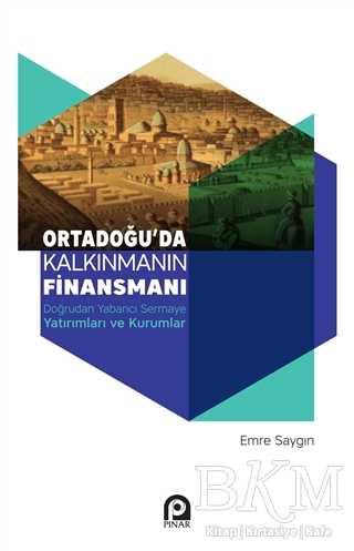Ortadoğu`da Kalkınmanın Finansmanı - Pınar Yayınları