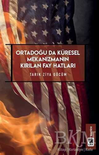 Ortadoğu’da Küresel Mekanizmanın Kırılan Fay Hatları - 1