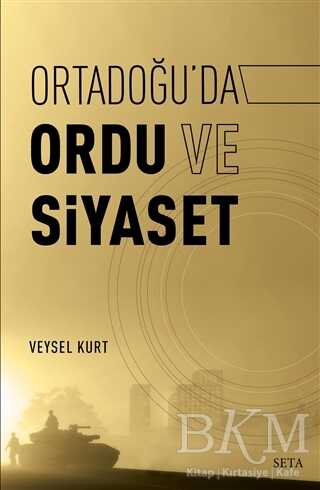 Ortadoğu’da Ordu ve Siyaset - Seta Yayınları