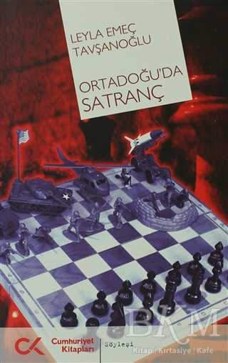 Ortadoğu’da Satranç - Cumhuriyet Kitapları