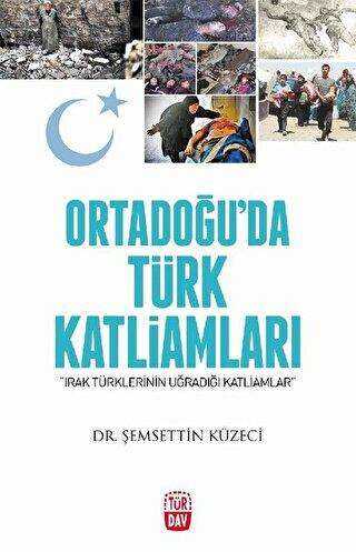 Ortadoğu`da Türk Katliamları - Türdav Yayınları