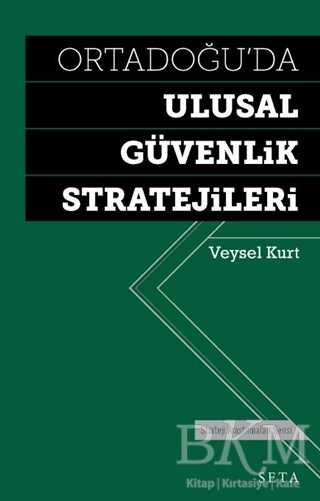 Ortadoğu`da Ulusal Güvenlik Stratejileri - Seta Yayınları