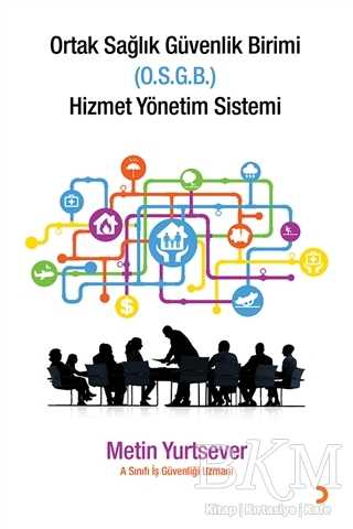 Ortak Sağlık Güvenlik Birimi Hizmet Yönetim Sistemi - Cinius Yayınları