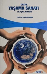 Ortak Yaşama Sanatı - Yazarın Kendi Yayını - Ertuğrul Yaman