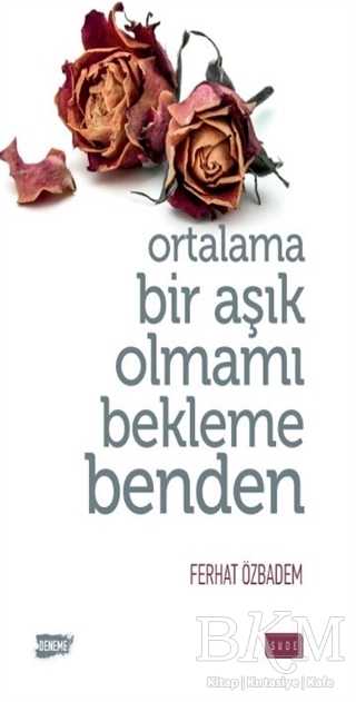 Ortalama Bir Aşık Olmamı Bekleme Benden - Sude Kitap