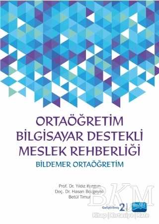 Ortaöğretim Bilgisayar Destekli Meslek Rehberliği - Bildemer Ortaöğretim + CD İlaveli - Nobel Akademik Yayıncılık