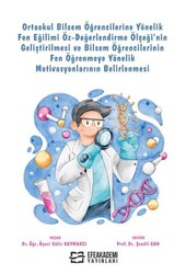 Ortaokul Bilsem Öğrencilerine Yönelik Fen Eğilimi Öz-Değerlendirme Ölçeği’nin Geliştirilmesi ve Bils - Efe Akademi Yayınları
