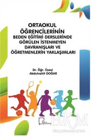 Ortaokul Öğrencilerinin Beden Eğitimi Derslerinde Görülen İstenmeyen Davranışları ve Öğretmenlerin Yaklaşımları - Gece Akademi