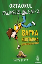 Ortaokul Talihsizlikleri 2 - Şapka Kurtarma Operasyonu - İthaki Yuki Yayınları