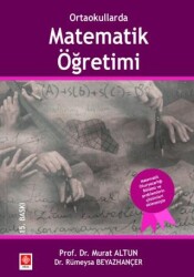 Ortaokullarda Matematik Öğretimi - Ekin Basım Yayın