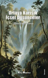 Ortaya Karışık İçsel Düşünceler - Kitap Müptelası Yayınları