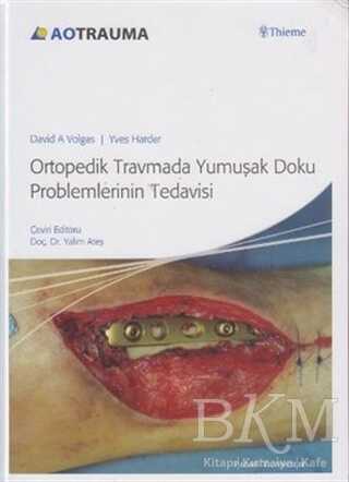 Ortopedik Travmada Yumuşak Doku Problemlerinin Tedavisi - Palme Yayıncılık