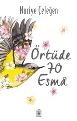 Örtüde 70 Esma - Timaş İnanç
