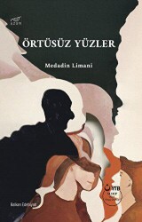 Örtüsüz Yüzler - Uzam Yayınları
